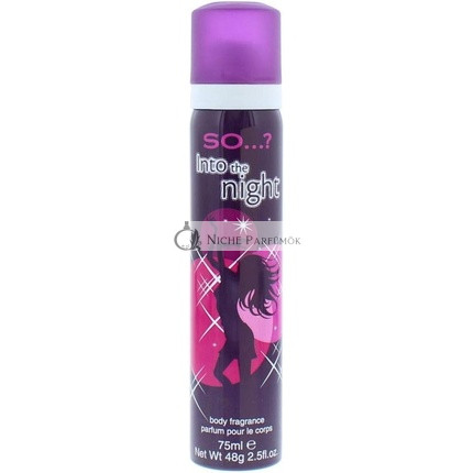 So...? Into The Night Testápoló Spray, 75 ml