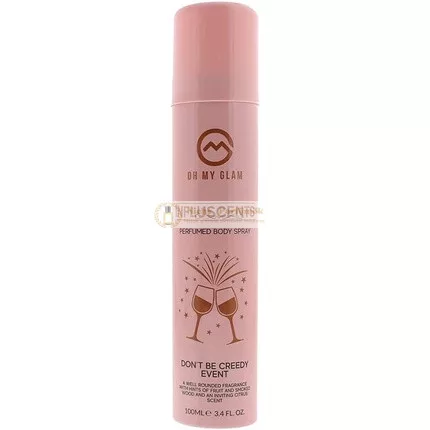 Oh My Glam Influscents Don't Be Greedy Event Körperspray, 100ml