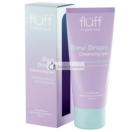 Fluffin Your Soul Dew Drops Gesichtsreinigungsgel mit Amethyst und Niacinamid 100 ml